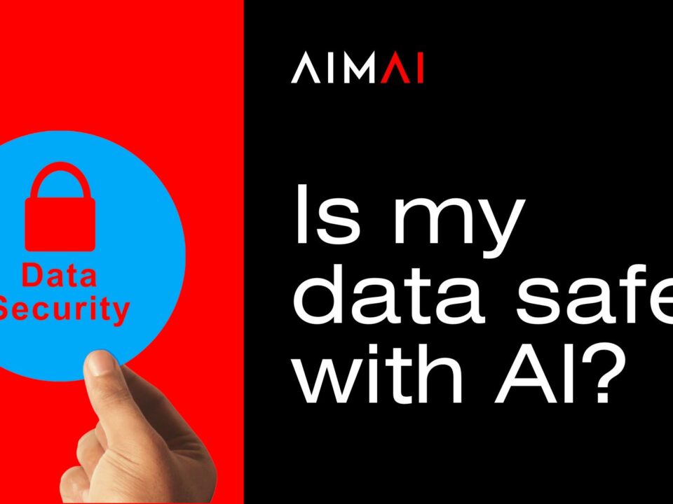 Custom AI agent by AIMAI – AI agency specialising in Artificial Intelligence, business automation, productivity, and digital transformation. Is my data safe with AIMAI