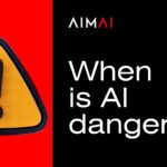 Custom AI agent by AIMAI – AI agency specialising in Artificial Intelligence, business automation, productivity, and digital transformation. is AI dangerous