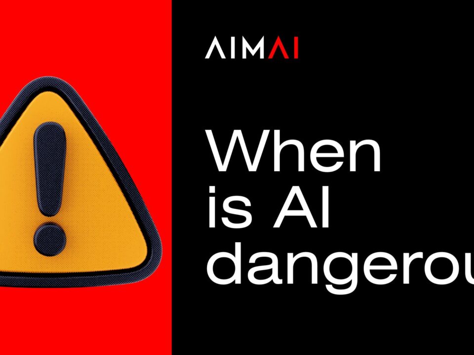 Custom AI agent by AIMAI – AI agency specialising in Artificial Intelligence, business automation, productivity, and digital transformation. is AI dangerous